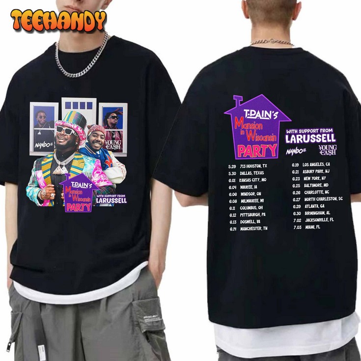 T-Pain 2024 Tour Shirt, Mansion In Wiscansin Party Tour 2024 Shirt