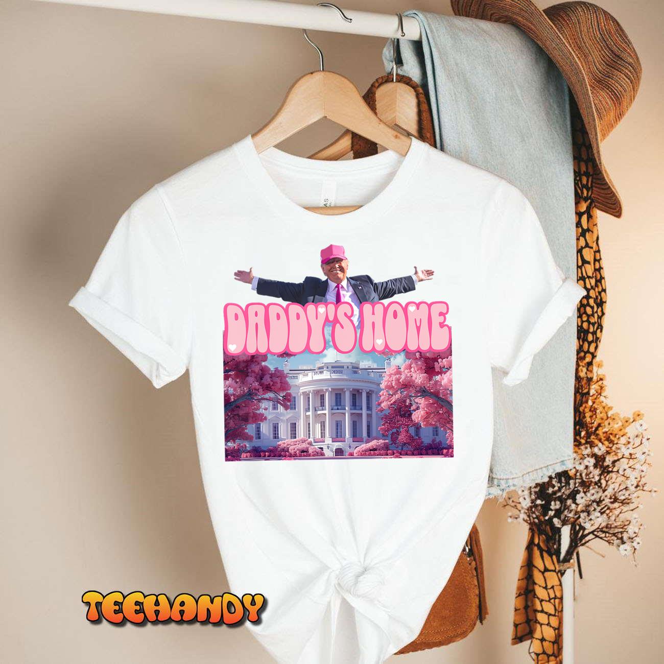 Funny Trump Take America Back ,Daddy’s Home Trump Pink 2024 T-Shirt