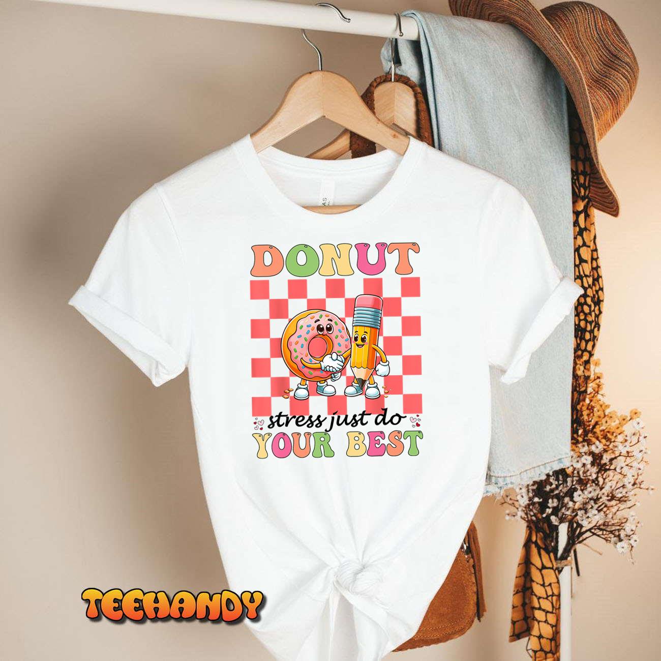 Groovy Donut Stress Just Do Your Best Testing Day Teachers T-Shirt