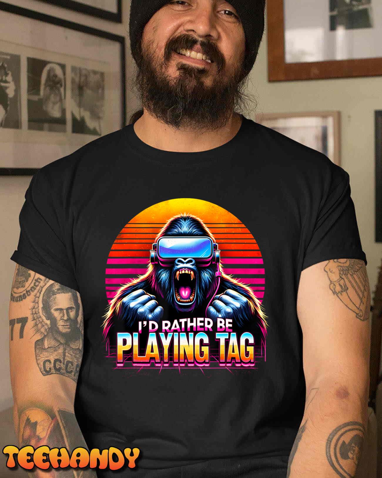 I’d Rather Be Playing Tag Funny Gorilla Meme VR Gamer Gear T-Shirt