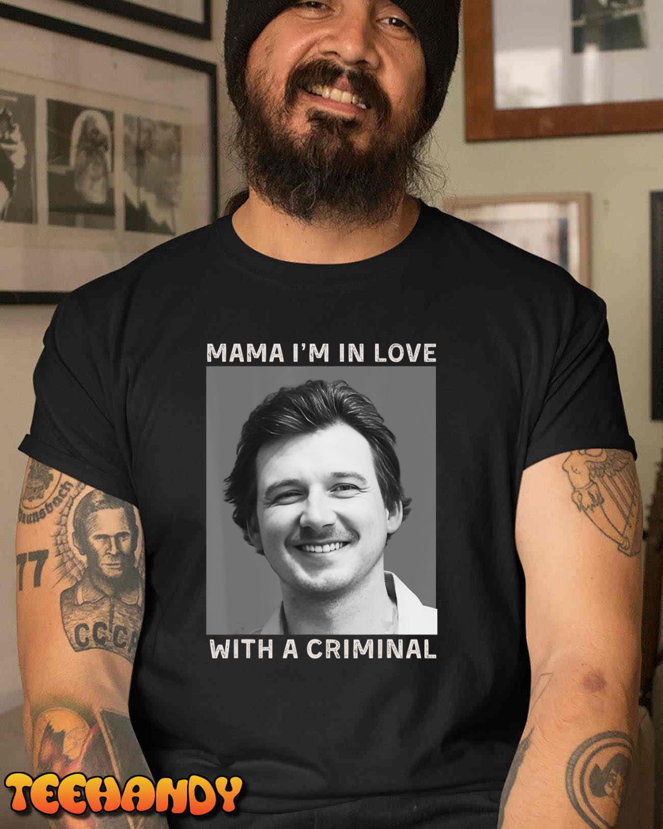 Morgan Mugshot April 2024 Mama I’m In Love With A Criminal T-Shirt