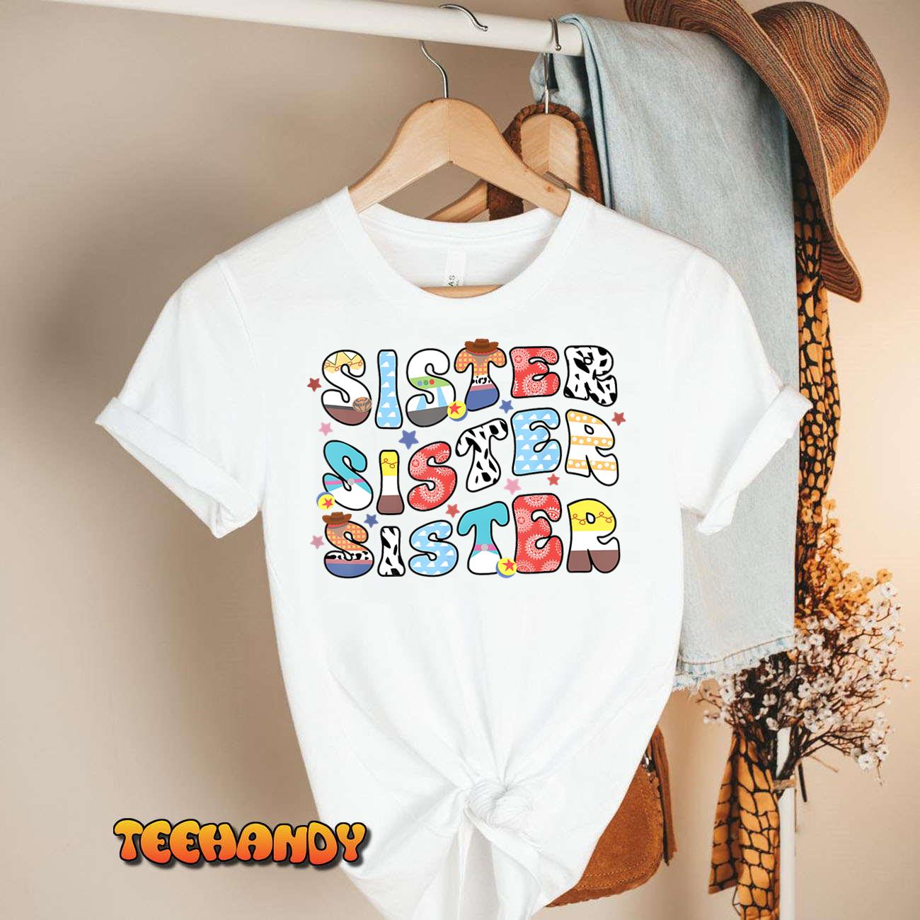 Sister Toy Funny Story Boy Mom Sister Sis Happy Mother’s Day T-Shirt