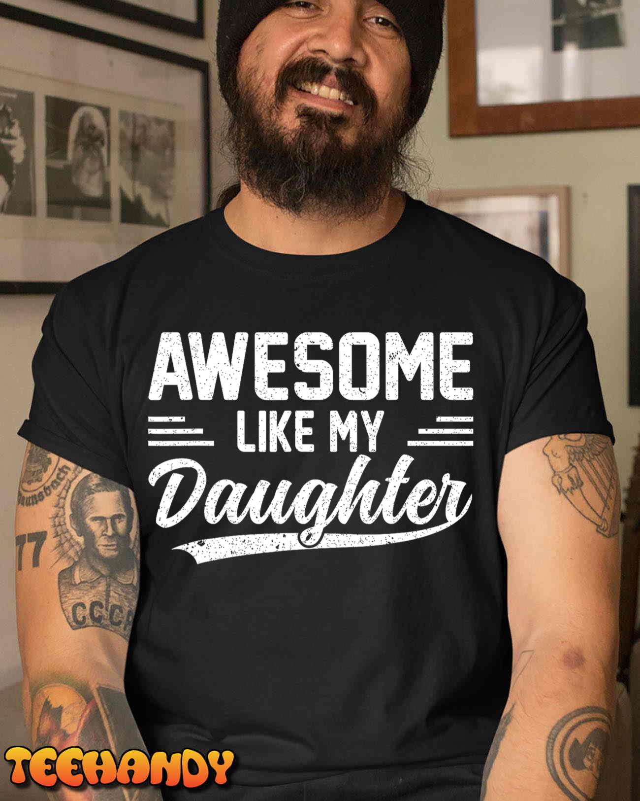 Awesome Like My Daughter Funny Fathers Day T-Shirt