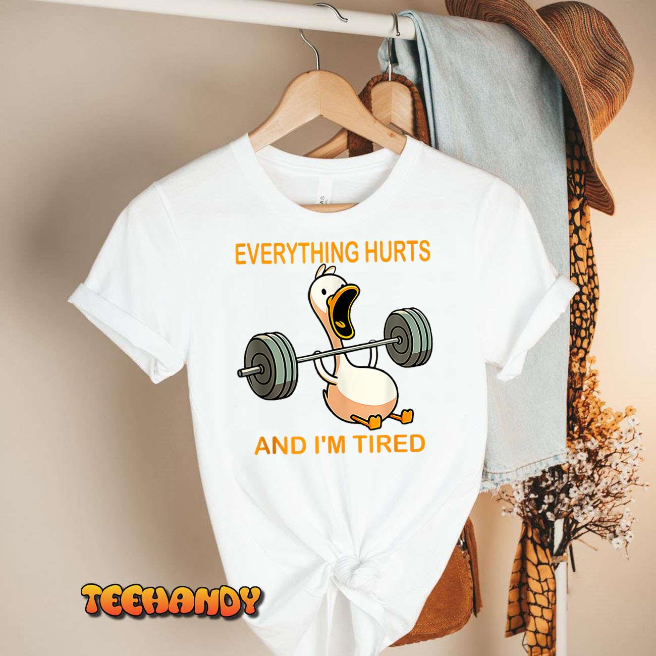 Everything Hurts And I’m Tired Duck Tank Top