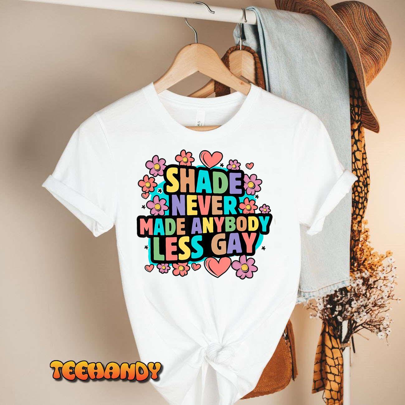 Retro Shade Never Made Anybody Less Gay Pride Month LGBTQ T-Shirt