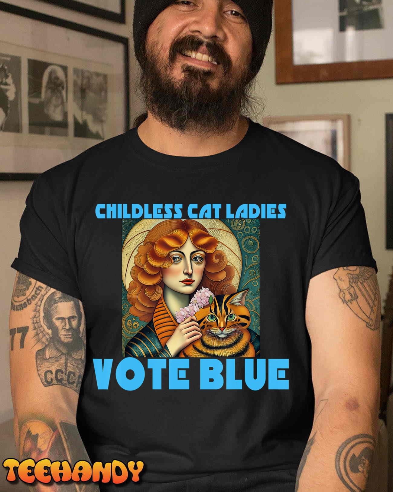 CHILDLESS CAT LADIES VOTE BLUE T-Shirt