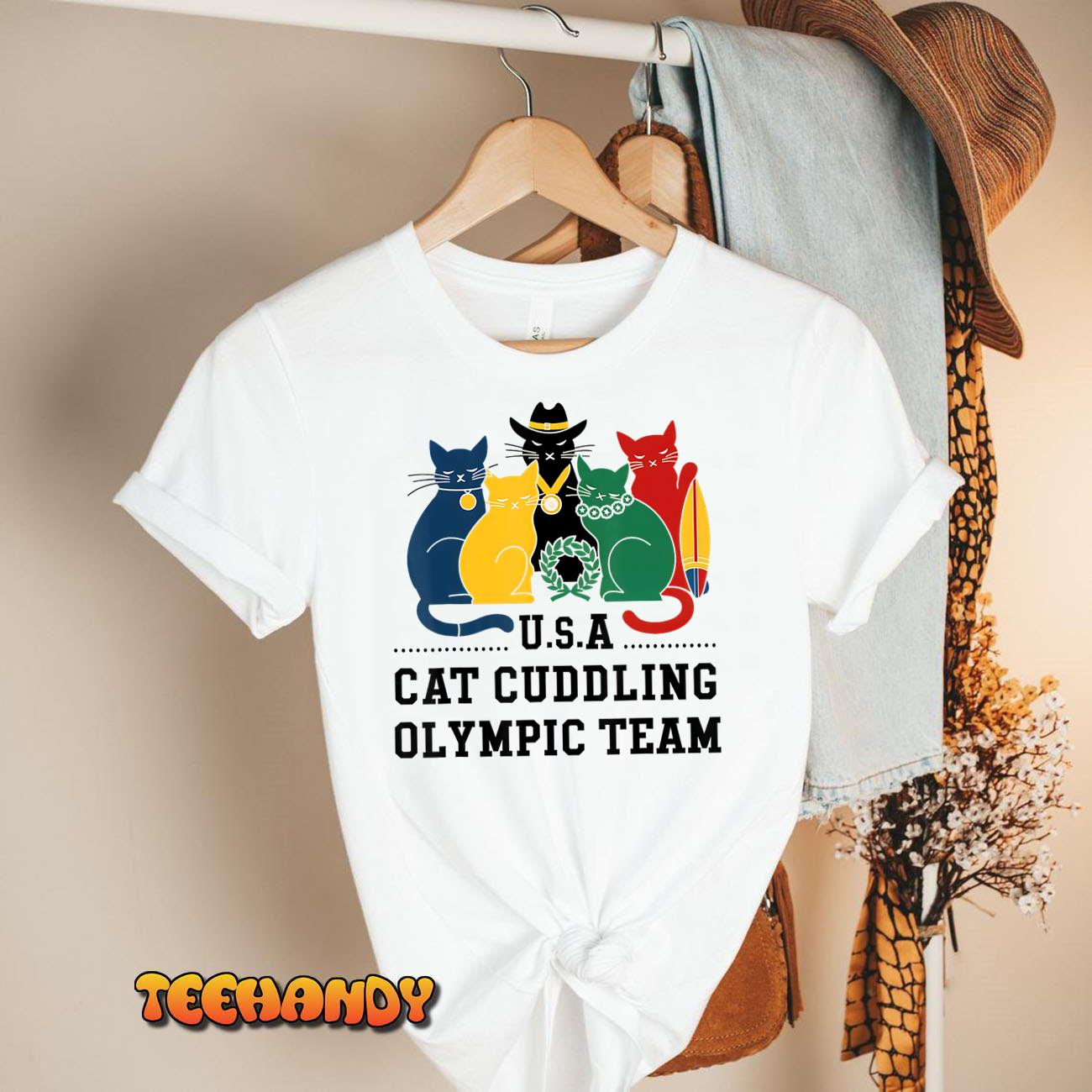 funny cat Quote Cat Cuddling Olympic Team Cool T-Shirt