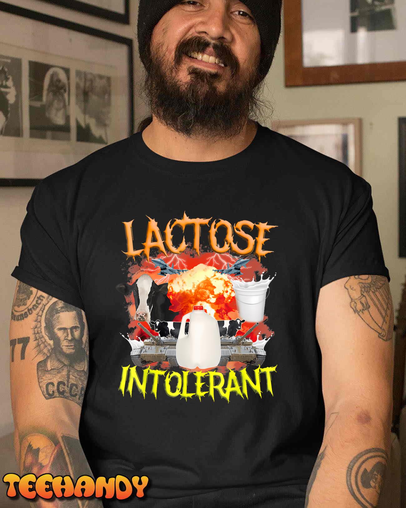 Lactose Intolerant Shirt Funny Sarcasm Oddly Specific Meme T-Shirt